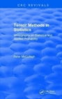 Tensor Methods in Statistics : Monographs on Statistics and Applied Probability - Book