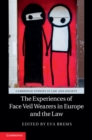 The Experiences of Face Veil Wearers in Europe and the Law - eBook