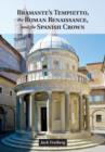 Bramante's Tempietto, the Roman Renaissance, and the Spanish Crown - eBook