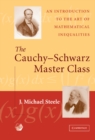 Cauchy-Schwarz Master Class : An Introduction to the Art of Mathematical Inequalities - eBook