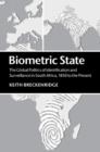 Biometric State : The Global Politics of Identification and Surveillance in South Africa, 1850 to the Present - eBook