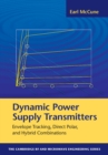 Dynamic Power Supply Transmitters : Envelope Tracking, Direct Polar, and Hybrid Combinations - eBook