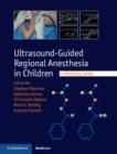 Ultrasound-Guided Regional Anesthesia in Children : A Practical Guide - eBook