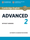 Cambridge English Advanced 2 Student's Book without answers : Authentic Examination Papers - Book