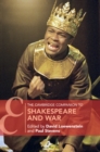 The Cambridge Companion to Shakespeare and War - Book