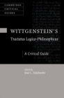 Wittgenstein's Tractatus Logico-Philosophicus : A Critical Guide - Book