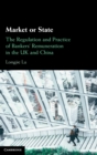 Market or State : The Regulation and Practice of Bankers' Remuneration in the UK and China - Book