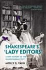 Shakespeare's ‘Lady Editors' : A New History of the Shakespearean Text - Book