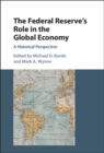 Federal Reserve's Role in the Global Economy : A Historical Perspective - eBook