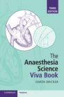 The Anaesthesia Science Viva Book - Book