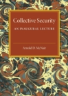Collective Security : An Inaugural Lecture - Book