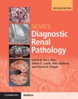Silva's Diagnostic Renal Pathology - Book