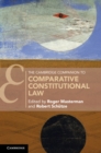 The Cambridge Companion to Comparative Constitutional Law - Book