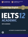Cambridge IELTS 12 Academic Student's Book with Answers with Audio : Authentic Examination Papers - Book