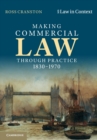 Making Commercial Law Through Practice 1830-1970 - Book