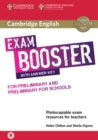 Cambridge English Exam Booster for Preliminary and Preliminary for Schools with Answer Key with Audio : Photocopiable Exam Resources for Teachers - Book