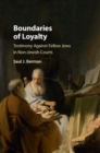 Boundaries of Loyalty : Testimony against Fellow Jews in Non-Jewish Courts - eBook