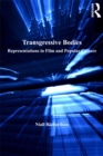 Transgressive Bodies : Representations in Film and Popular Culture - eBook