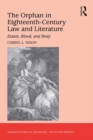 The Orphan in Eighteenth-Century Law and Literature : Estate, Blood, and Body - eBook
