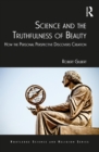 Science and the Truthfulness of Beauty : How the Personal Perspective Discovers Creation - eBook