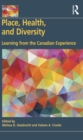 Place, Health, and Diversity : Learning from the Canadian Experience - eBook