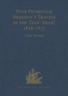 Petr Petrovich Semenov's Travels in the Tian’-Shan’, 1856–1857 - eBook