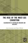 The Rise of the Must-See Exhibition : Blockbusters in Australian Museums and Galleries - eBook