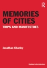 Memories of Cities : Trips and Manifestoes - eBook