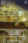 Decentralization in Environmental Governance : A post-contingency approach - eBook