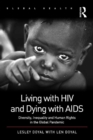 Living with HIV and Dying with AIDS : Diversity, Inequality and Human Rights in the Global Pandemic - eBook