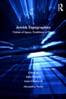 Jewish Topographies : Visions of Space, Traditions of Place - eBook