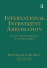 International Investment Arbitration : Lessons from Developments in the MENA Region - eBook