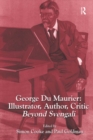 George Du Maurier: Illustrator, Author, Critic : Beyond Svengali - eBook