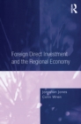 Foreign Direct Investment and the Regional Economy - eBook
