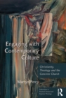 Engaging with Contemporary Culture : Christianity, Theology and the Concrete Church - eBook