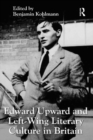 Edward Upward and Left-Wing Literary Culture in Britain - eBook