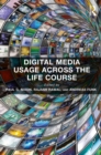 Digital Media Usage Across the Life Course - eBook