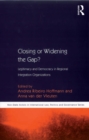 Closing or Widening the Gap? : Legitimacy and Democracy in Regional Integration Organizations - eBook