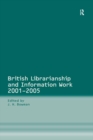 British Librarianship and Information Work 2001-2005 - eBook