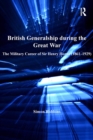 British Generalship during the Great War : The Military Career of Sir Henry Horne (1861-1929) - eBook