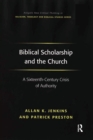 Biblical Scholarship and the Church : A Sixteenth-Century Crisis of Authority - eBook