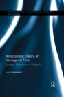 An Economic Theory of Managerial Firms : Strategic Delegation in Oligopoly - eBook