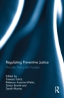 Regulating Preventive Justice : Principle, Policy and Paradox - eBook