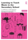 Learning to Teach Music in the Secondary School : A companion to school experience - eBook