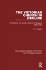 The Victorian Church in Decline : Archbishop Tait and the Church of England 1868-1882 - eBook