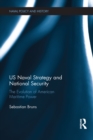 US Naval Strategy and National Security : The Evolution of American Maritime Power - eBook