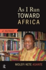 As I Run Toward Africa : A Memoir - eBook