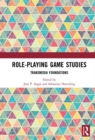 Role-Playing Game Studies : Transmedia Foundations - eBook