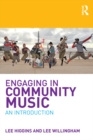 Engaging in Community Music : An Introduction - eBook