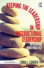 Keeping the Leadership in Instructional Leadership : Developing Your Practice - eBook